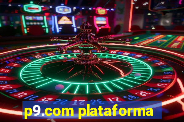 p9.com plataforma